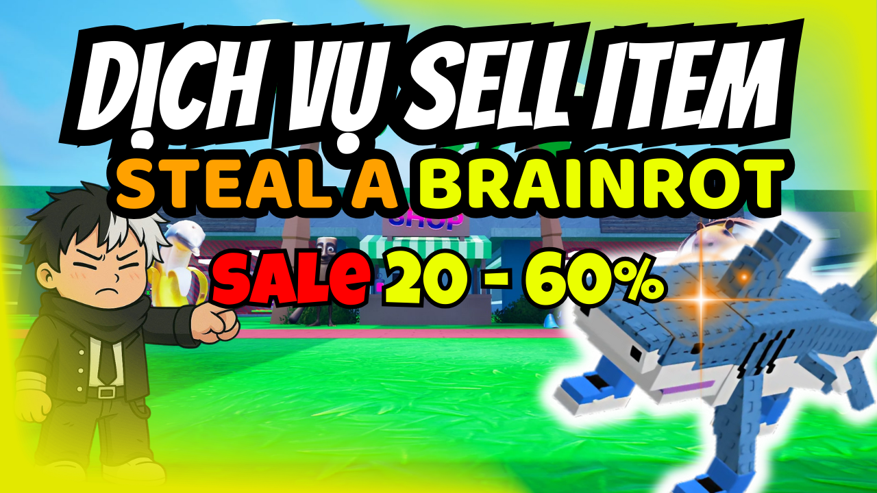 DỊCH VỤ SELL PET STEAL A BRAINROT
